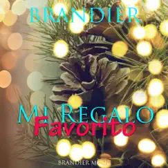 Mi Regalo Favorito - Single by Brandier album reviews, ratings, credits