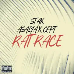 Rat Race (feat. Asaiya & 'Cept) - Single by Stax album reviews, ratings, credits