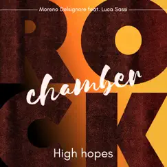 High Hopes (feat. Luca Sassi) [Chamber Rock] - Single by Moreno Delsignore album reviews, ratings, credits