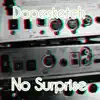 No Surprise - Single album lyrics, reviews, download