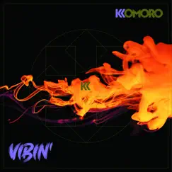 Vibin' - Single by Komoro album reviews, ratings, credits