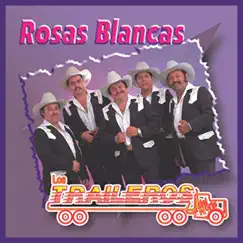 Rosas Blancas by Los Traileros del Norte album reviews, ratings, credits