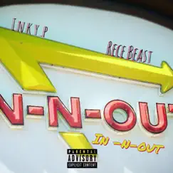 In N Out (feat. Inky.P) - Single by Rece Beast album reviews, ratings, credits