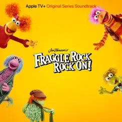 Fraggle Rock: Rock On! (Apple TV+ Original Series Soundtrack) - Single by Fraggle Rock album reviews, ratings, credits