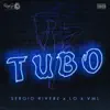 Tubo (feat. Lo & VML) - Single album lyrics, reviews, download