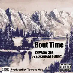 Bout Time (feat. B3nchMarq & 3two1) - Single by Captain Zee album reviews, ratings, credits