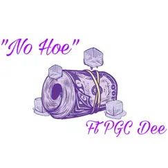No Hoe (feat. PGC Dee) Song Lyrics