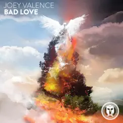 Bad Love - Single by Joey Valence album reviews, ratings, credits