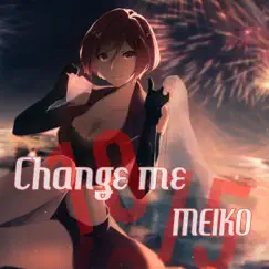 Change me -10th Anniversary- - Single by Shu-t album reviews, ratings, credits