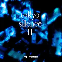 Tokyo silence Ⅱ - Single by CUE music album reviews, ratings, credits