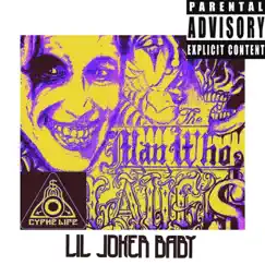 The Man Who Laughs by Lil Joker Baby album reviews, ratings, credits