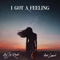 I Got a Feeling (feat. Laureli) - Single by AnJey Rozek album reviews, ratings, credits