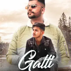 Galti - Single by Guri Fazilka, Love Malla, Jassi Likhari & Arsh Khaira album reviews, ratings, credits
