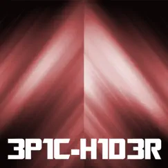 Spectre - EP by 3P1C-H1D3R album reviews, ratings, credits