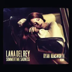 Summertime Sadness (Ryan Hemsworth Remix) - Single by Lana Del Rey album reviews, ratings, credits