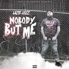 Nobody but Me - Single by Lazie Locz album reviews, ratings, credits