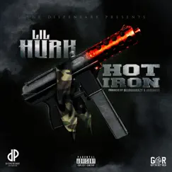 Hot Iron - Single by Lil Hurk album reviews, ratings, credits