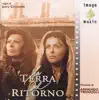 La terra del ritorno (Colonna sonora originale della serie TV) album lyrics, reviews, download