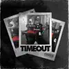 Timeout (feat. Pressa) - Single album lyrics, reviews, download
