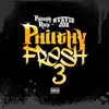 Philthy Fresh 3 album lyrics, reviews, download