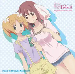TVアニメ「桜Trick」オリジナルサウンドトラック more by Ryosuke Nakanishi album reviews, ratings, credits