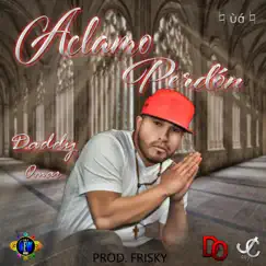 Aclamo perdón - Single by Daddy Omar album reviews, ratings, credits