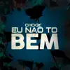 Eu Não Tô Bem - Single album lyrics, reviews, download