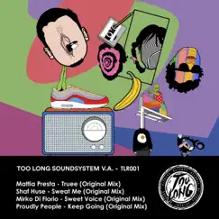 Too Long Soundsystem V.A. - EP by Mattia Presta, Mirko Di Florio & Proudly People album reviews, ratings, credits