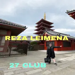27 Club - Single by Reza Leimena album reviews, ratings, credits