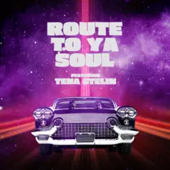 Route to Ya Soul (feat. Tena Stelin) - Single by Bain and Edwards album reviews, ratings, credits