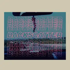 Backscatter Song Lyrics