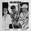 Quizás (feat. Maycol Riddim & Aston Maio) - Single album lyrics, reviews, download