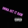 Imma Hit It Raw (feat. LesRich & ABL Seed) - Single album lyrics, reviews, download