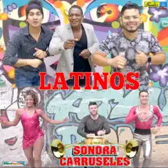 Latinos - Single by Sonora Carruseles album reviews, ratings, credits