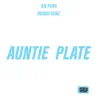 Auntie Plate (feat. BUNDII BUNZ) - Single album lyrics, reviews, download