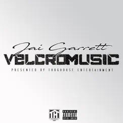 Velcro Music (feat. Jai Garrett) - EP by Jay-G album reviews, ratings, credits