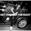 Get Through the Night - Single album lyrics, reviews, download