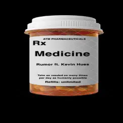 Medicine (feat. Kevin Hues) - Single by Rumor album reviews, ratings, credits