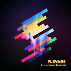 Accumulate Remixed - Single by Flevans album reviews, ratings, credits