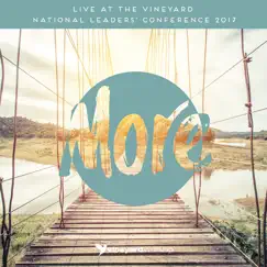 More (Live At the Vineyard National Leaders' Conference 2017) by Vineyard Worship album reviews, ratings, credits