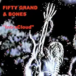 Intracloud - Single by Fifty Grand & BONES album reviews, ratings, credits