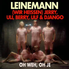 (Wir heissen) Jerry, Uli, Berry, Ulf & Django - Single by Leinemann album reviews, ratings, credits