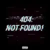 404: Not Found! - EP album lyrics, reviews, download