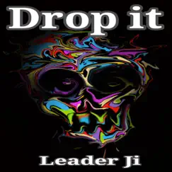 Drop It - Single by Leader Ji album reviews, ratings, credits