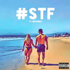STF (feat. BoyGenius) Song Lyrics