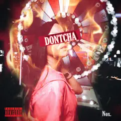 Don't Cha - Single by Nox. album reviews, ratings, credits
