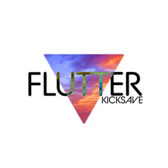 Flutter - Single by Kicksave album reviews, ratings, credits