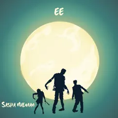 Ee - Single by Sasha Naiman album reviews, ratings, credits