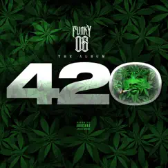 FunkyOg 420 by DJ Funky & Deraj Global album reviews, ratings, credits