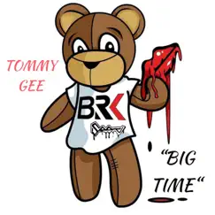 Big Time - Single by Tommy Gee album reviews, ratings, credits